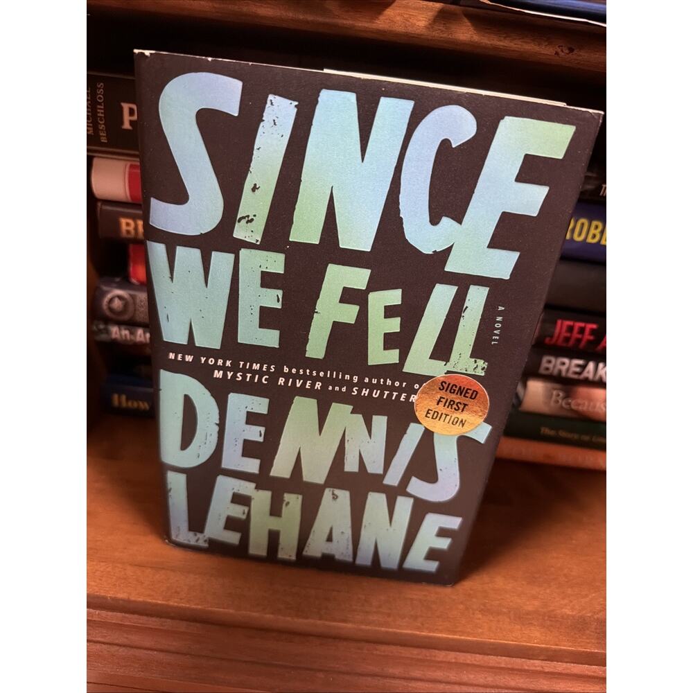 SIGNED 1st Edition 1st Printing Since We Fell‎ by Dennis Lehane (2017 HC DJ)